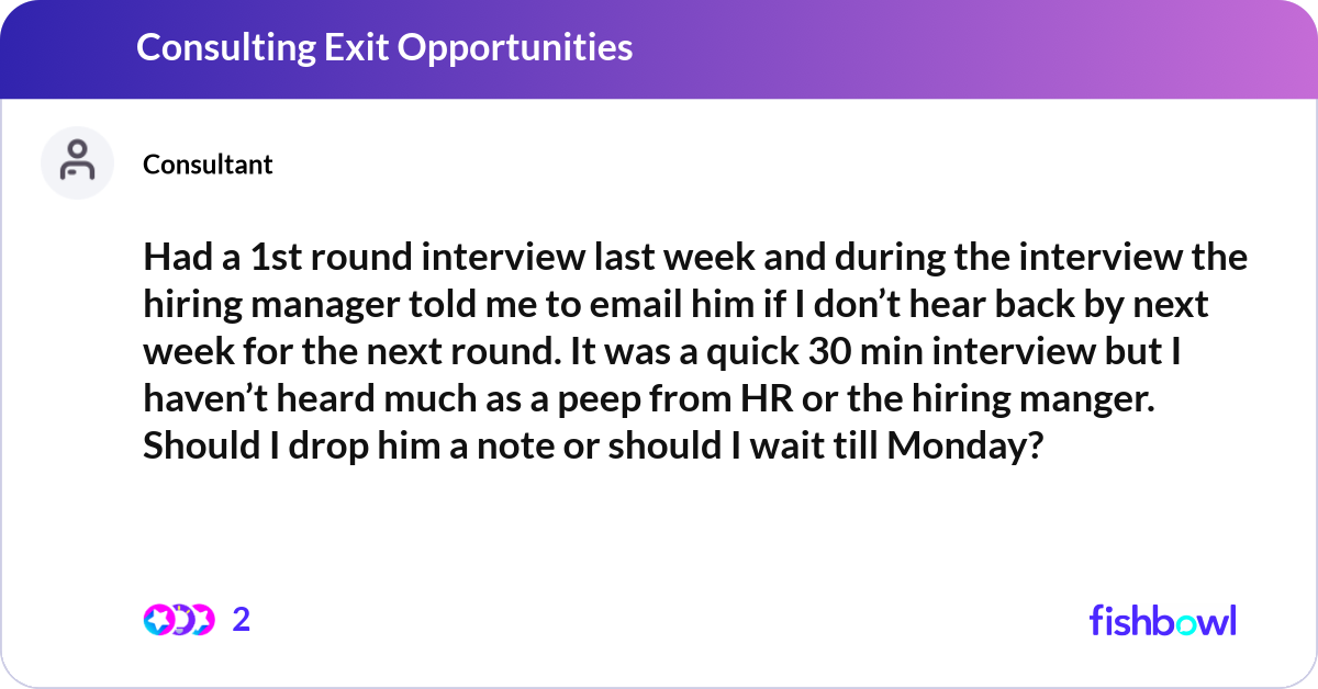 Had a 1st round interview last week and during the... | Fishbowl