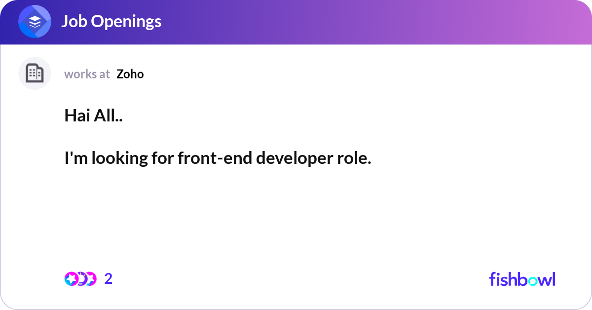 Hai All.. I'm looking for front-end developer rol... | Fishbowl