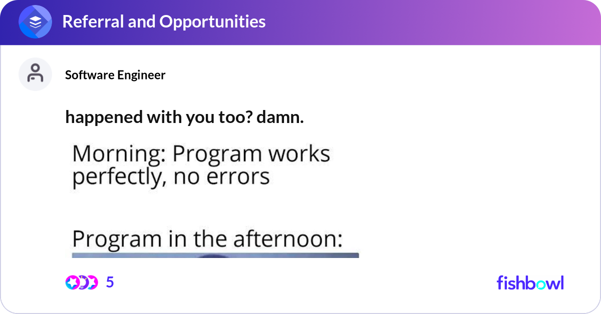 happened with you too? damn. | Fishbowl