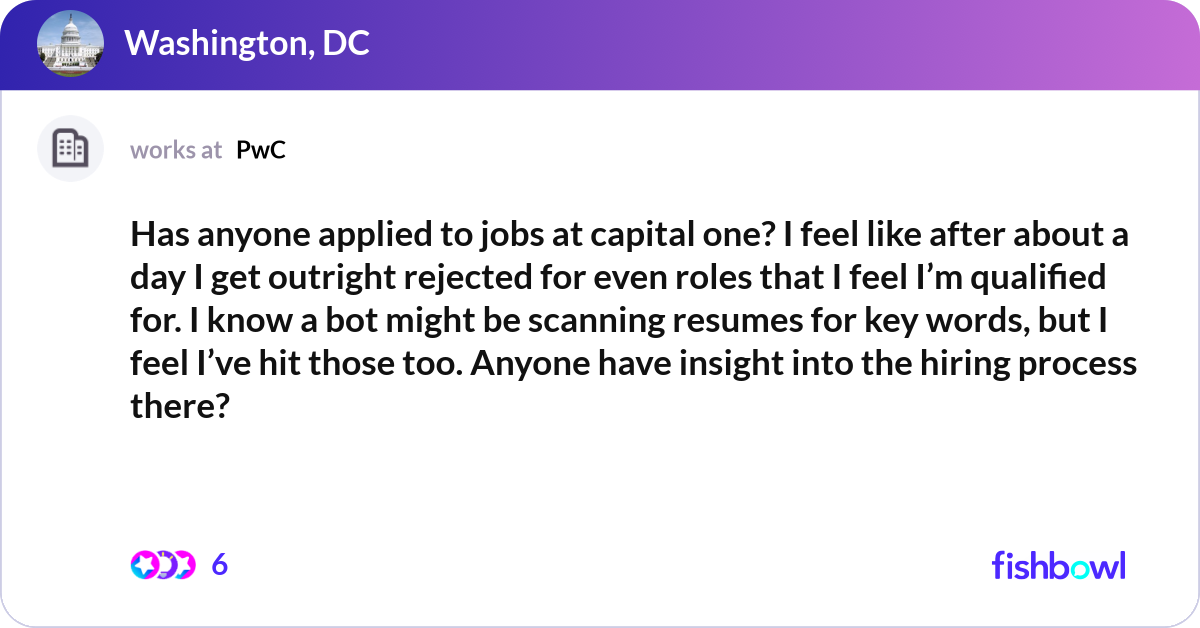 Has anyone applied to jobs at capital one? I feel ... | Fishbowl