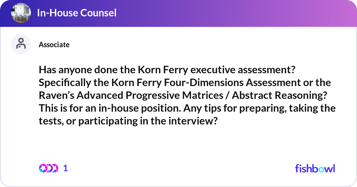 Has anyone done the Korn Ferry executive assessmen... | Fishbowl
