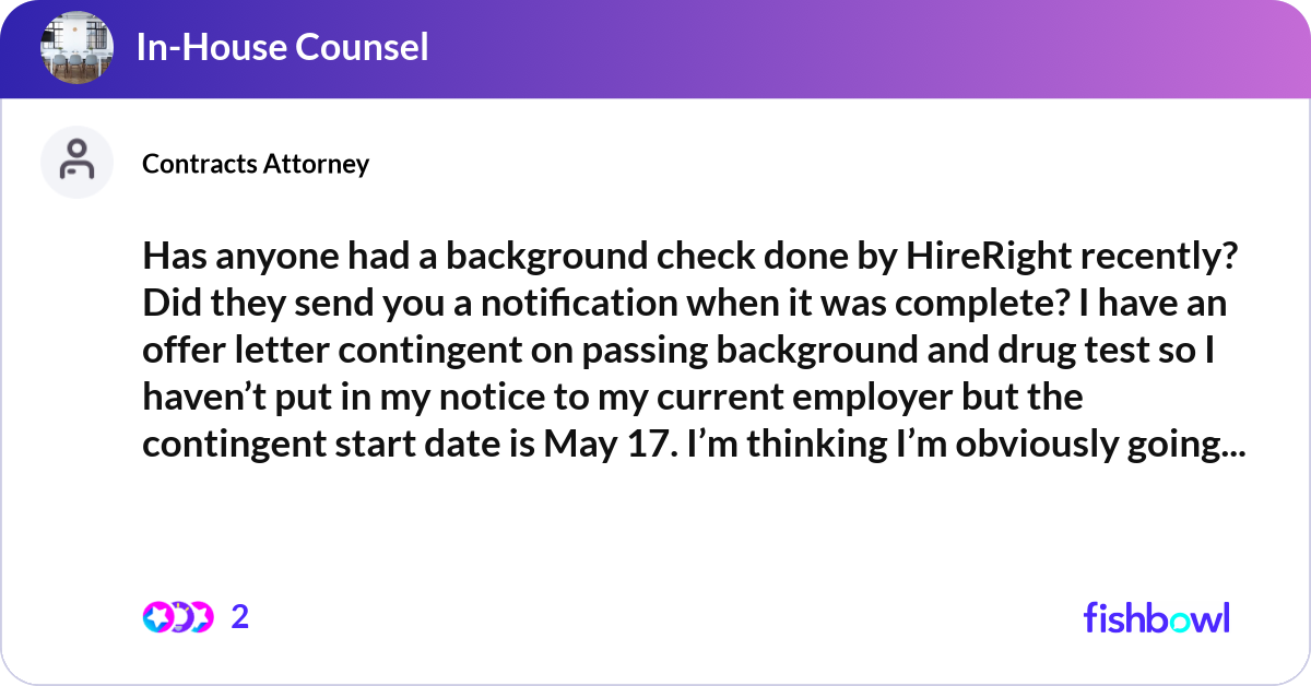 Has anyone had a background check done by HireRigh... | Fishbowl