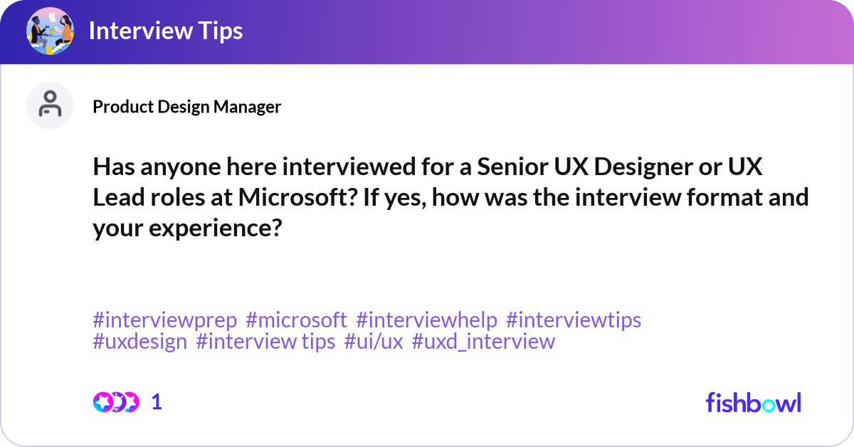 Has anyone here interviewed for a Senior UX Design... | Fishbowl