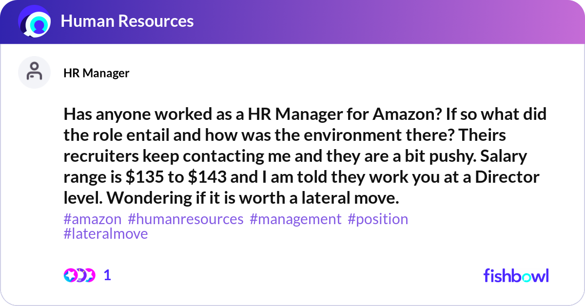 Has anyone worked as a HR Manager for Amazon? If s... | Fishbowl