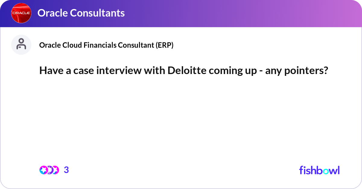 Have a case interview with Deloitte coming up - an... | Fishbowl