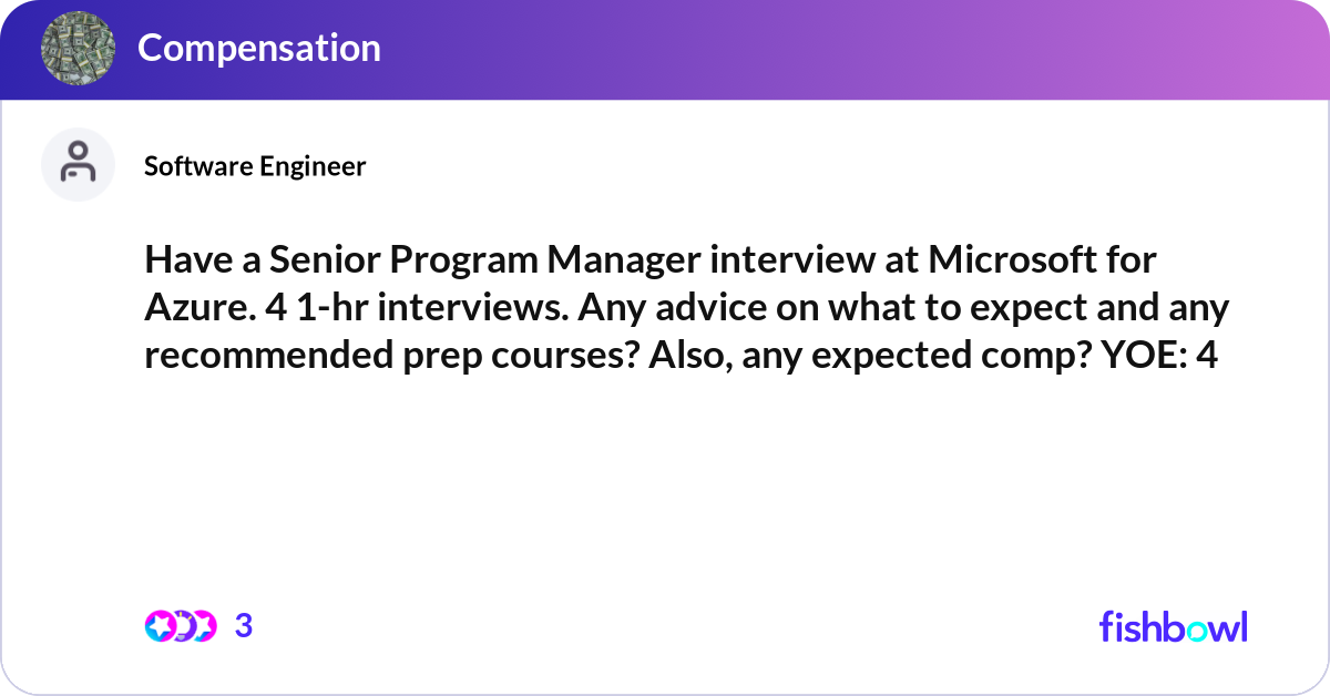 Have a Senior Program Manager interview at Microso... Fishbowl