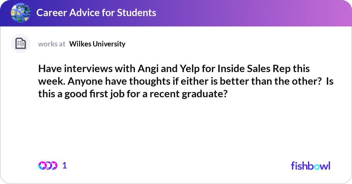 Have interviews with Angi and Yelp for Inside Sale... | Fishbowl