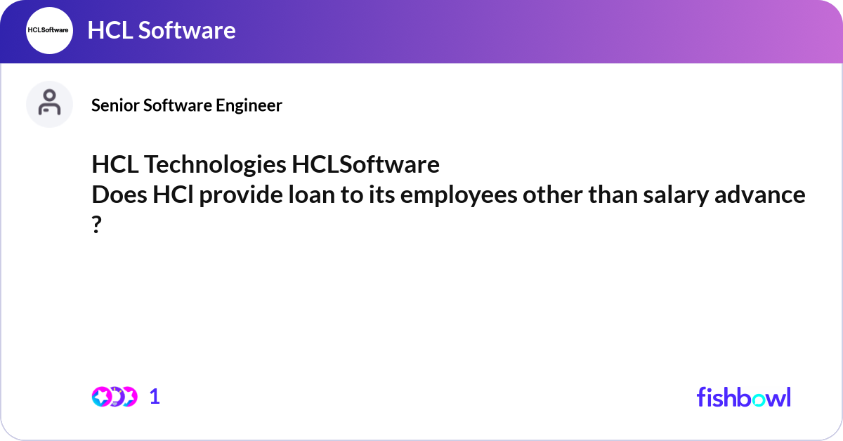HCL Technologies HCLSoftware Does HCl provide loa... | Fishbowl