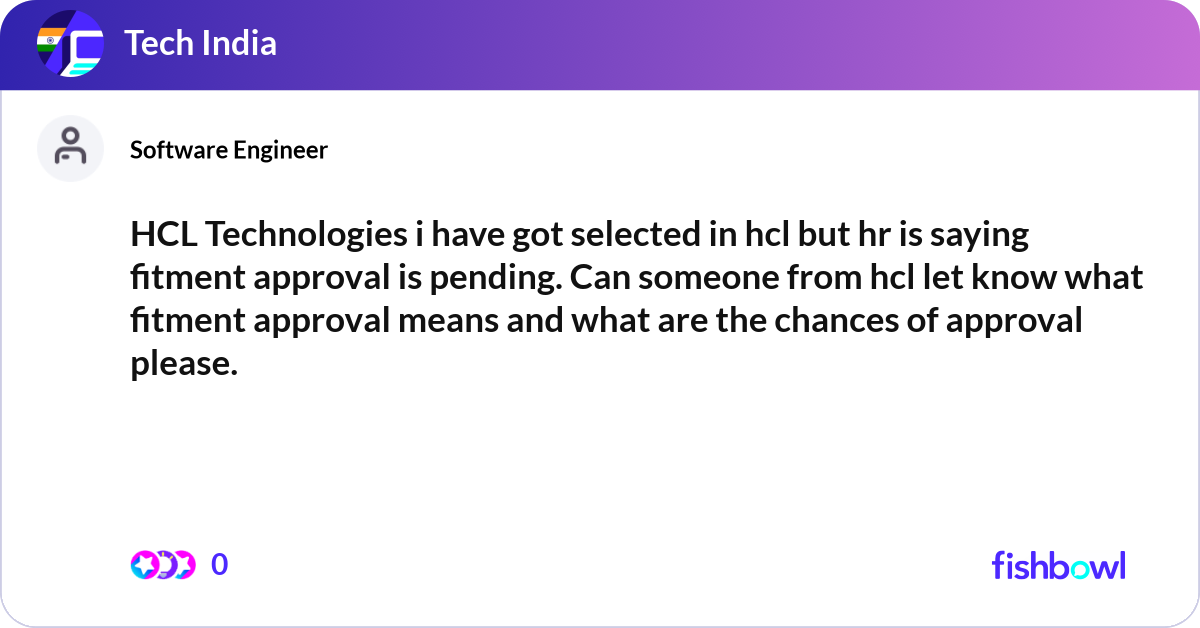 HCL Technologies i have got selected in hcl but hr... | Fishbowl