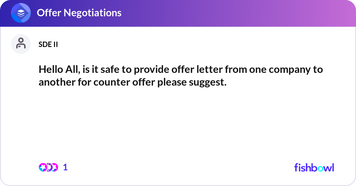 Hello All, is it safe to provide offer letter from... | Fishbowl