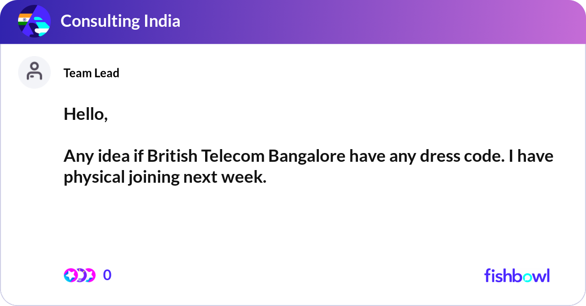 Hello, Any idea if British Telecom Bangalore have... | Fishbowl