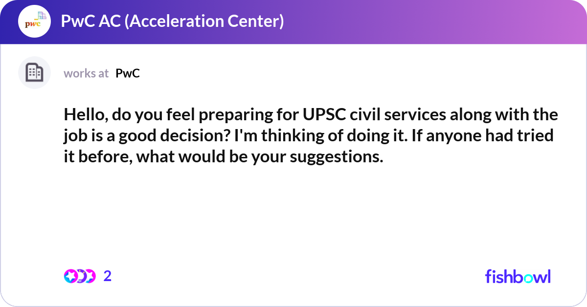 Hello, do you feel preparing for UPSC civil servic... | Fishbowl