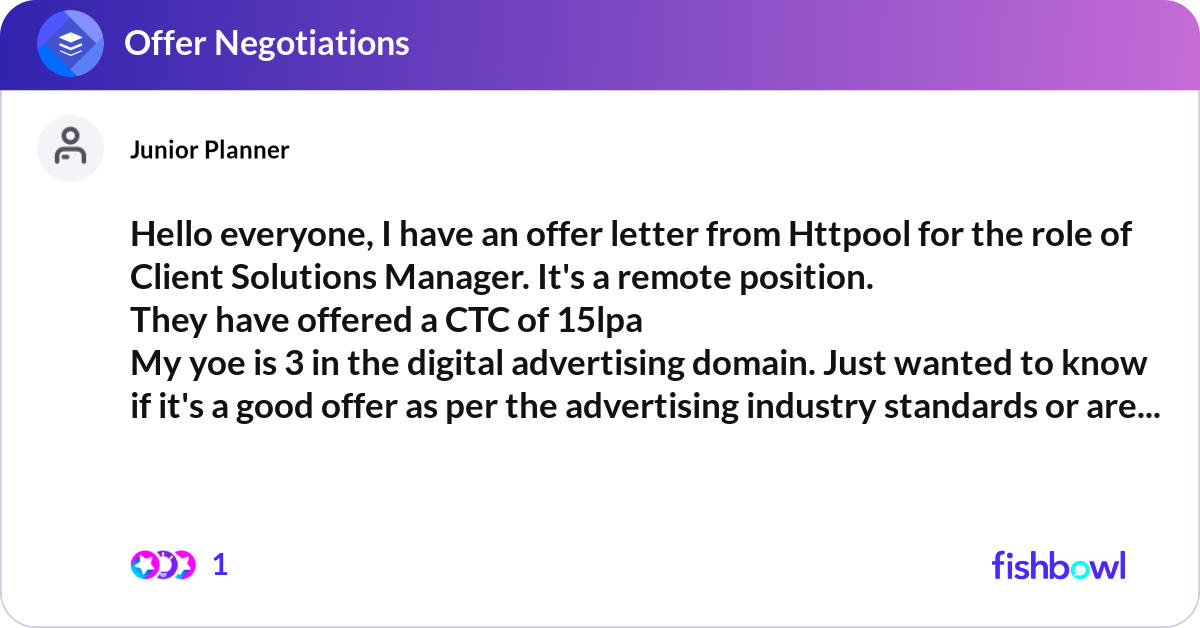 Hello everyone, I have an offer letter from Httpoo... | Fishbowl