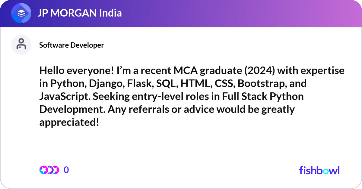 Hello everyone! I’m a recent MCA graduate (2024) w... | Fishbowl