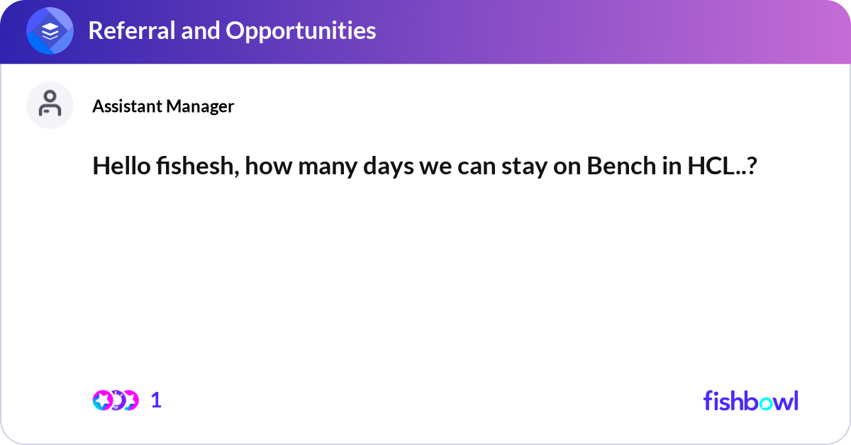 Hello fishesh, how many days we can stay on Bench ... | Fishbowl