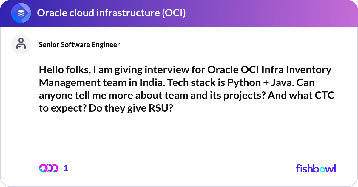 Hello folks, I am giving interview for Oracle OCI ... | Fishbowl