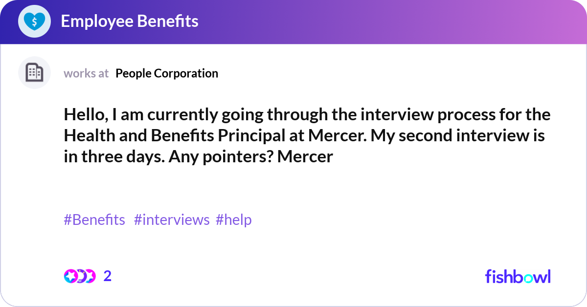 Hello, I am currently going through the interview ... | Fishbowl