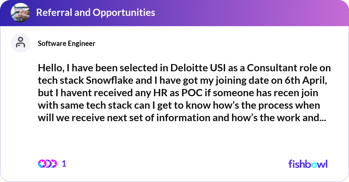 Hello, I have been selected in Deloitte USI as a C... | Fishbowl