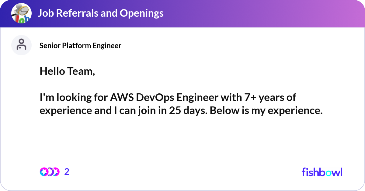 Hello Team, I'm looking for AWS DevOps Engineer w... | Fishbowl