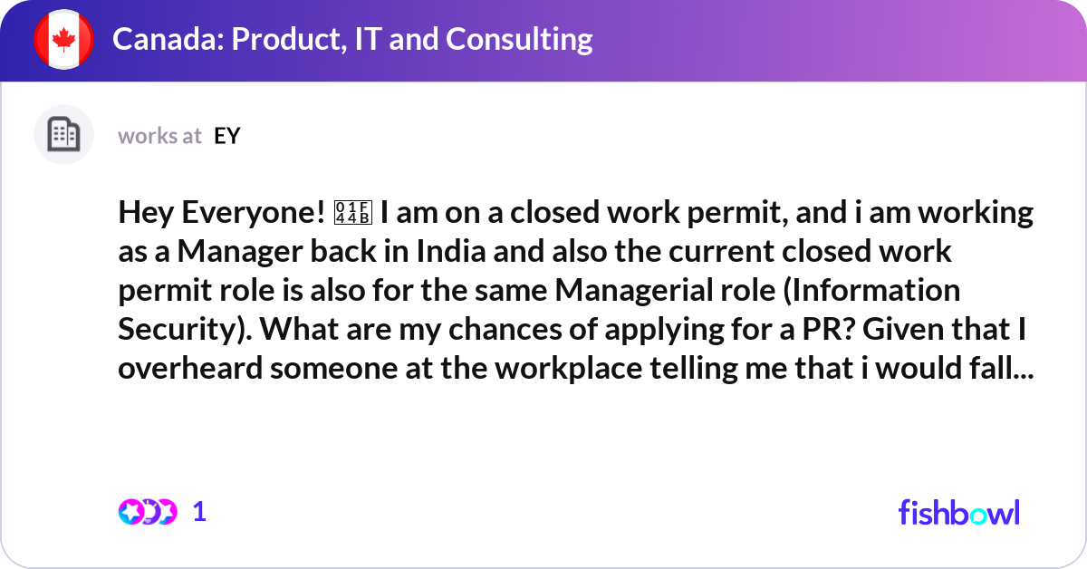 Hey Everyone! 👋 I am on a closed work permit, and... | Fishbowl
