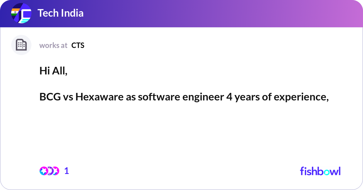 Hi All, BCG vs Hexaware as software engineer 4 y... | Fishbowl