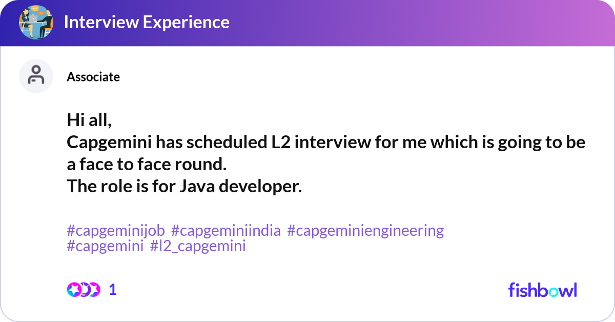 Hi all, Capgemini has scheduled L2 interview for m... | Fishbowl