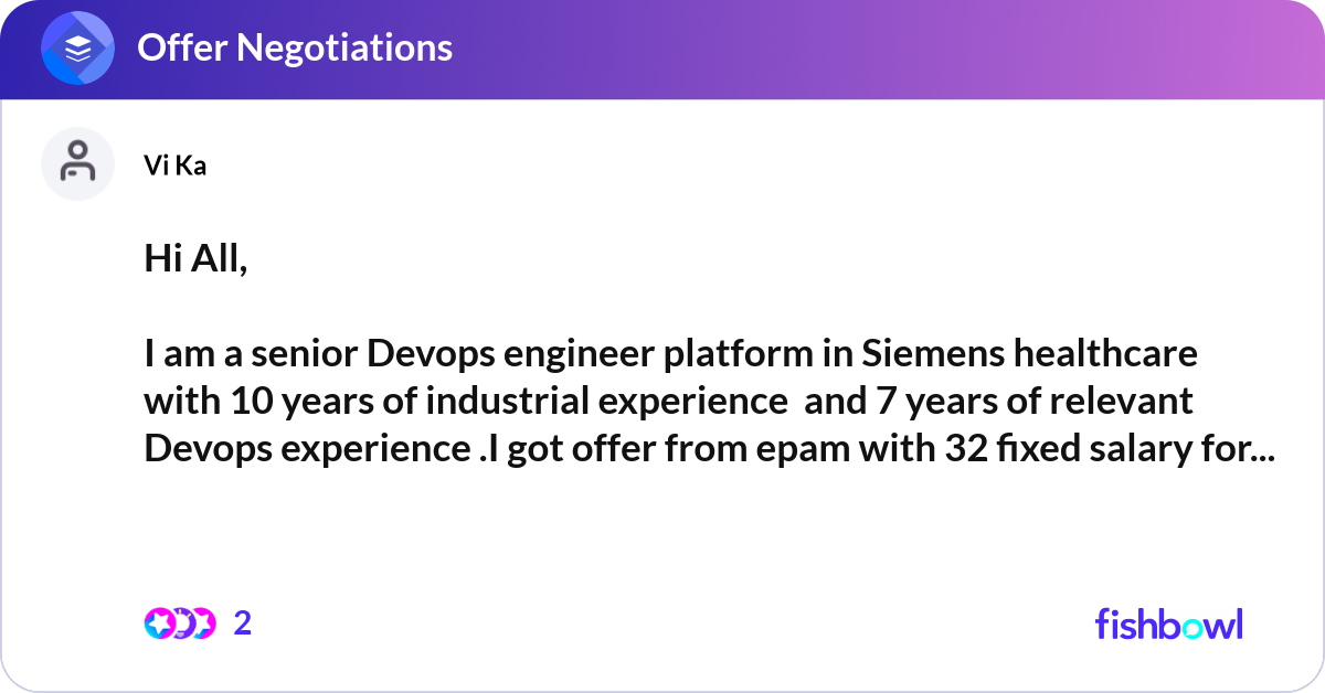 Hi All, I am a senior Devops engineer platform in... | Fishbowl