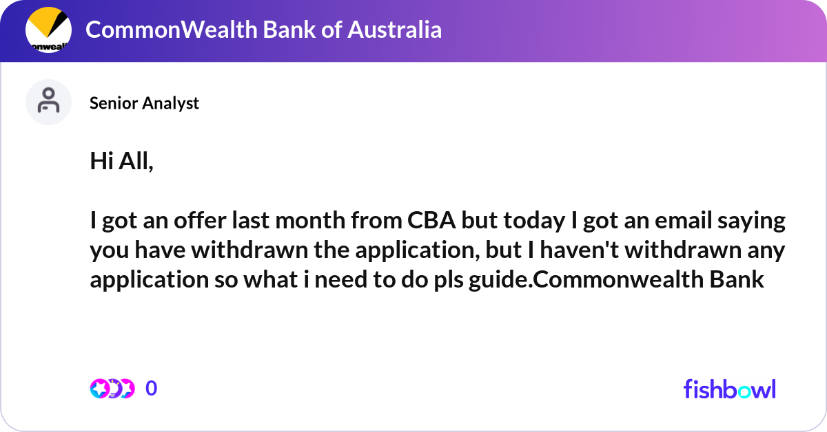 Hi All, I got an offer last month from CBA but to... | Fishbowl