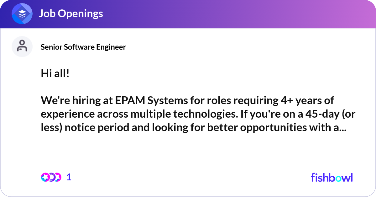 Hi all! We’re hiring at EPAM Systems for roles re... | Fishbowl