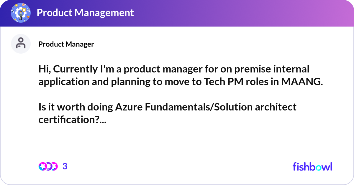 Hi, Currently I'm a product manager for on premise... | Fishbowl