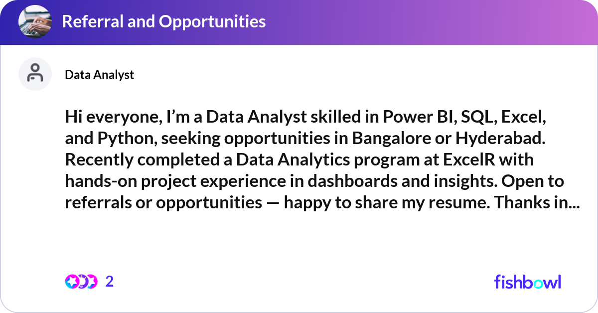 Hi everyone, I’m a Data Analyst skilled in Power B... | Fishbowl