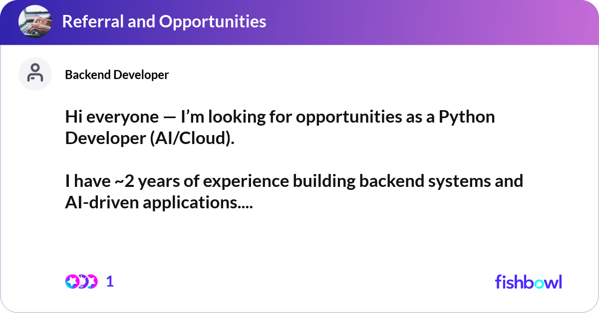 Hi everyone — I’m looking for opportunities as a P... | Fishbowl