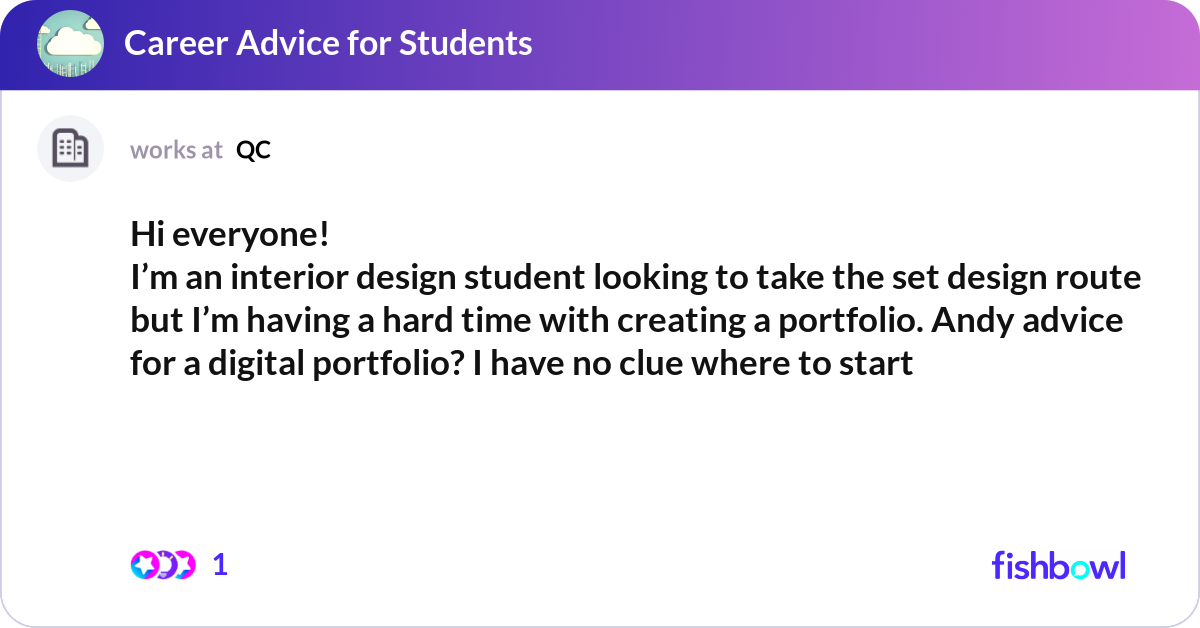 Hi everyone! I’m an interior design student lookin... | Fishbowl