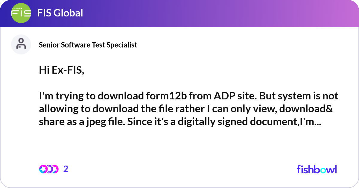 Hi Ex-FIS, I'm trying to download form12b from AD... | Fishbowl