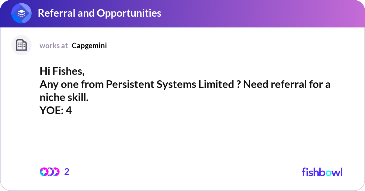 Hi Fishes, Any one from Persistent Systems Limite... | Fishbowl