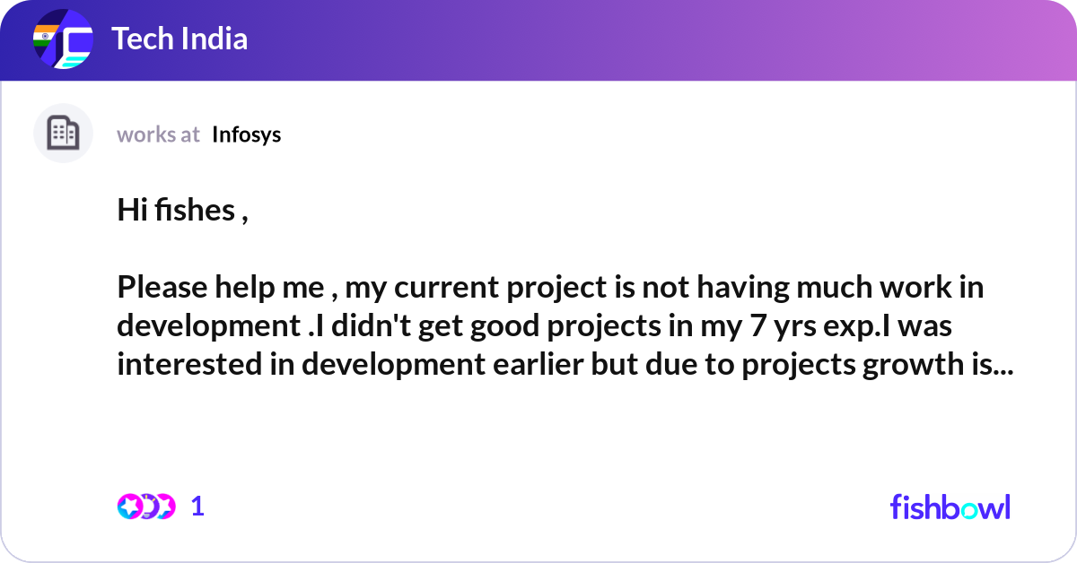 Hi fishes , Please help me , my current project i... | Fishbowl