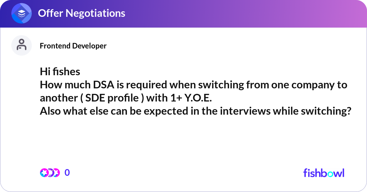 Hi fishes How much DSA is required when switching ... | Fishbowl