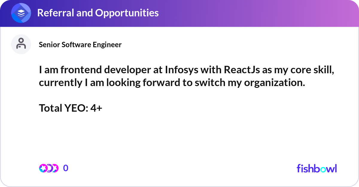 I am frontend developer at Infosys with ReactJs as... | Fishbowl