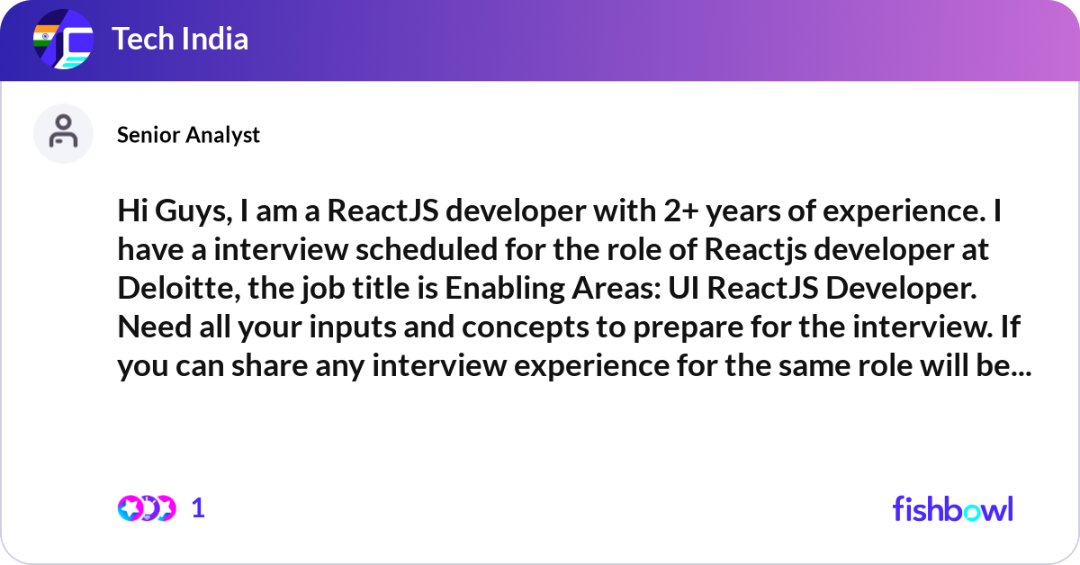 Hi Guys, I am a ReactJS developer with 2+ years of... | Fishbowl