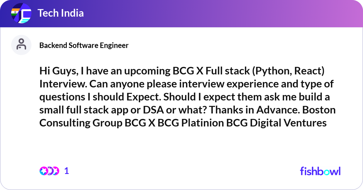 Hi Guys, I have an upcoming BCG X Full stack (Pyth... | Fishbowl