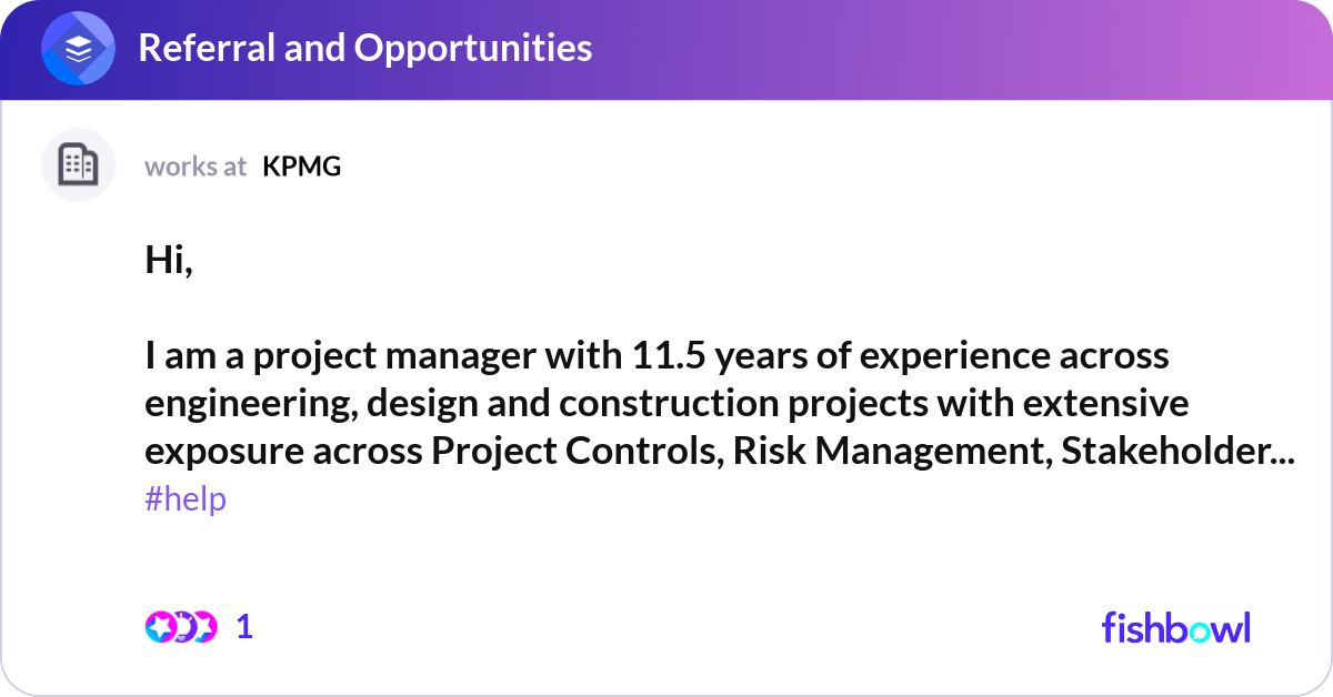 Hi, I am a project manager with 11.5 years of exp... | Fishbowl