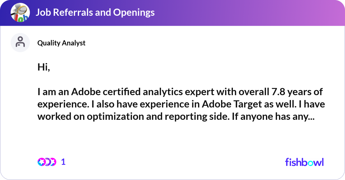 Hi, I am an Adobe certified analytics expert with... | Fishbowl