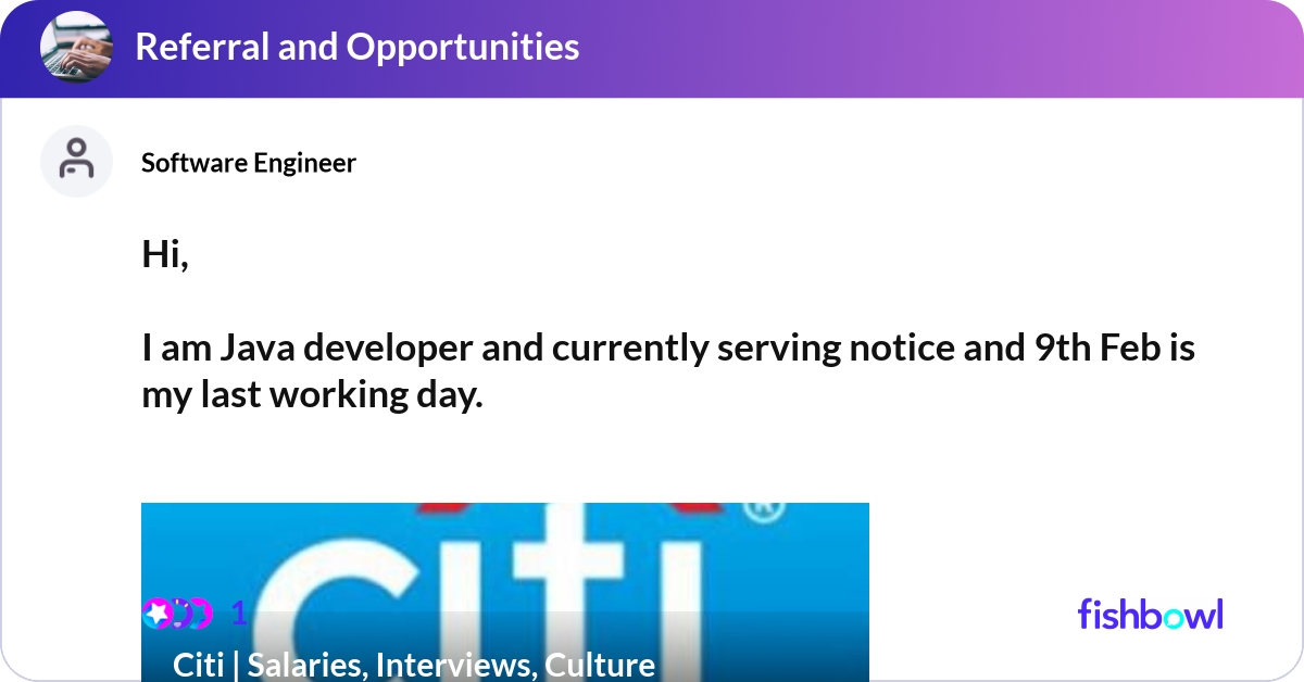 Hi, I am Java developer and currently serving not... | Fishbowl