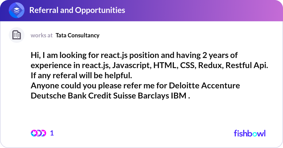 Hi, I am looking for react.js position and having ... | Fishbowl