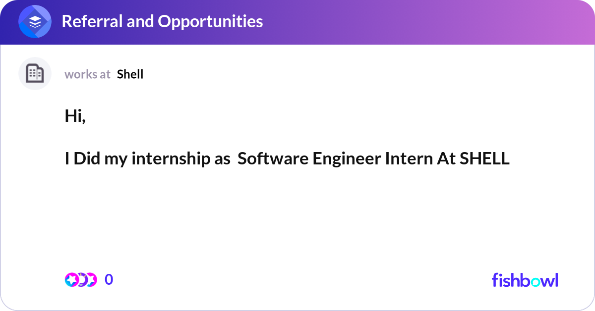 Hi, I Did my internship as Software Engineer Int... | Fishbowl