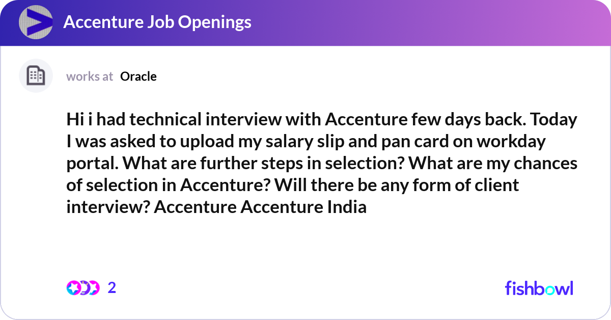 Hi i had technical interview with Accenture few da... | Fishbowl