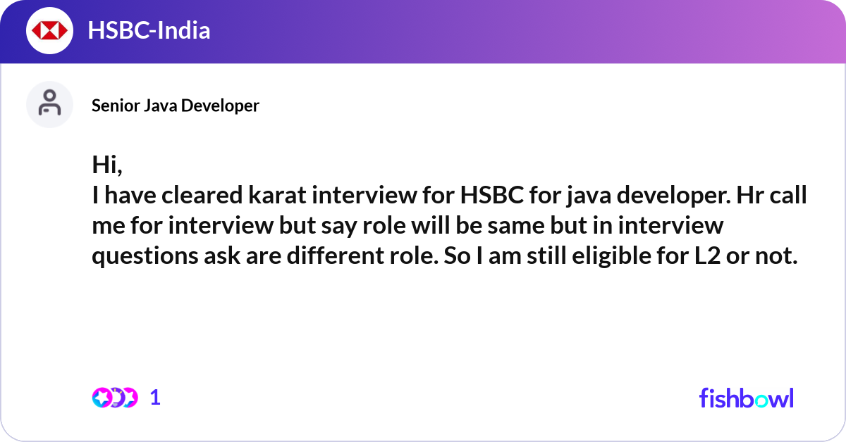 Hi, I have cleared karat interview for HSBC for ja... | Fishbowl