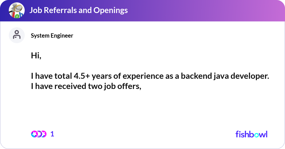 Hi, I have total 4.5+ years of experience as a ba... | Fishbowl