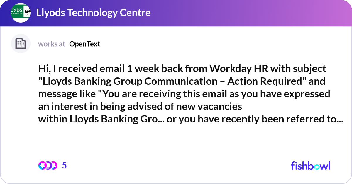 Hi, I received email 1 week back from Workday HR w... | Fishbowl