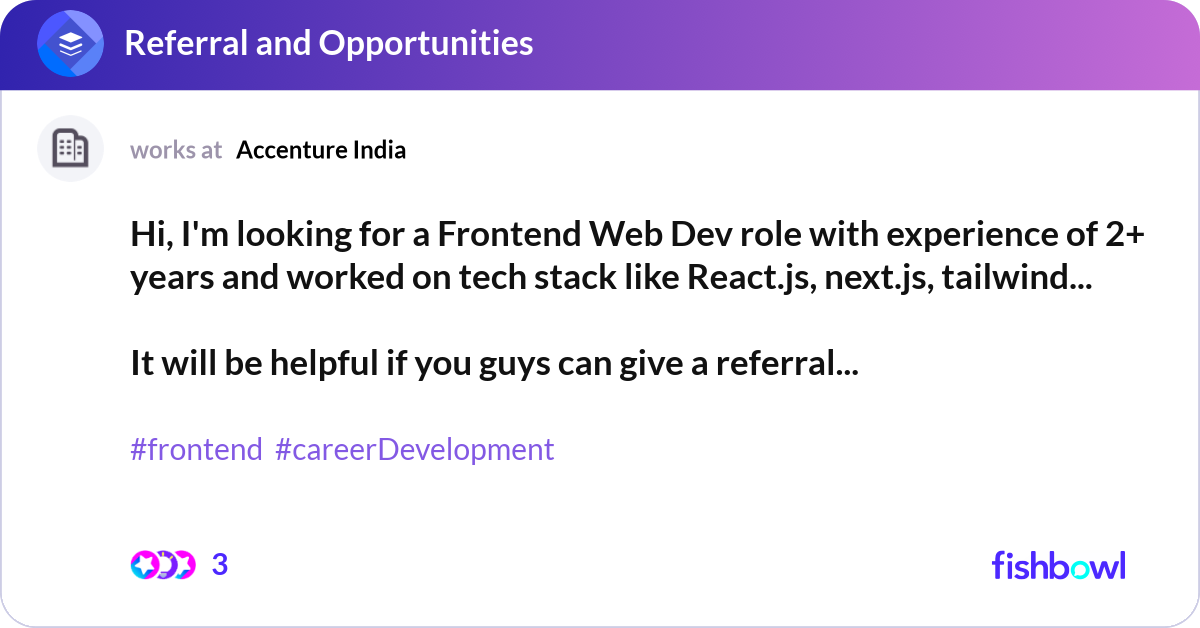 Hi, I'm looking for a Frontend Web Dev role with e... | Fishbowl